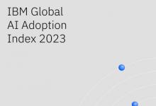 IBM發(fā)布《2023年全球AI采用指數(shù)》：生成式AI最快產(chǎn)生影響的企業(yè)用例----IT 自動化、數(shù)字勞動力、客服