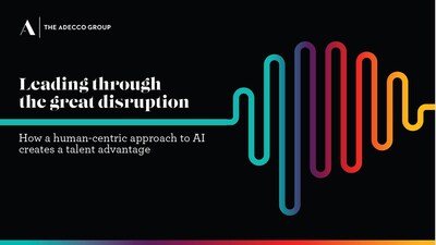 德科集團《AI大變革中，全球商業(yè)領(lǐng)袖的前進之路（Leading Through the Great Disruption 2024）》報告