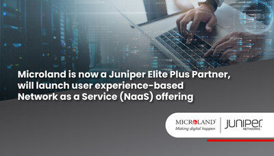 Microland announces Global Elite Plus Status with Juniper Networks to launch Network as a Service offering Microland announces Global Elite Plus Status with Juniper Networks to launch Network as a Service offering