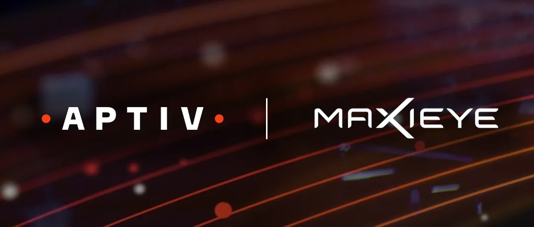 安波福宣布對智駕科技MAXIEYE進行戰(zhàn)略投資