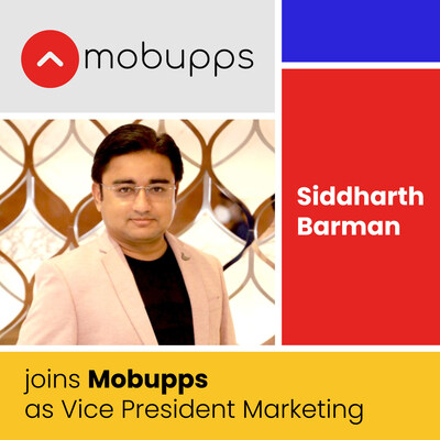 Mobupps任命Siddharth Barman為營銷副總裁，以加強(qiáng)全球增長戰(zhàn)略