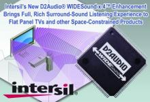 Intersil新的D2Audio® WIDESound x 4TM增強(qiáng)技術(shù)